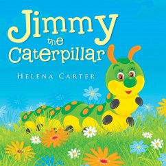 Jimmy the Caterpillar - Carter, Helena