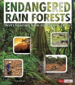 Endangered Rain Forests: Investigating Rain Forests in Crisis - Iyer, Rani