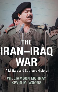 The Iran-Iraq War - Murray, Williamson; Woods, Kevin