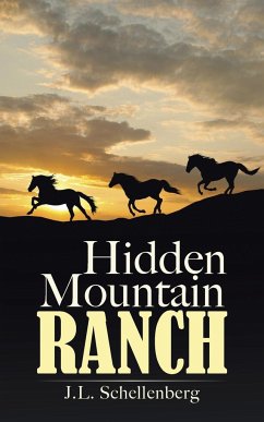 Hidden Mountain Ranch - Schellenberg, J. L.