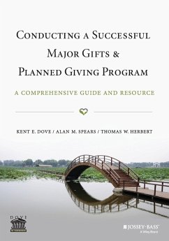 Conducting a Successful Major Gifts and Planned Giving Program - Dove, Kent E; Spears, Alan M; Herbert, Thomas W