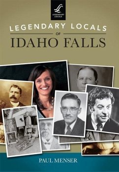 Legendary Locals of Idaho Falls - Menser, Paul