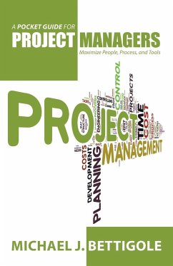 A Pocket Guide for Project Managers - Bettigole, Michael J.