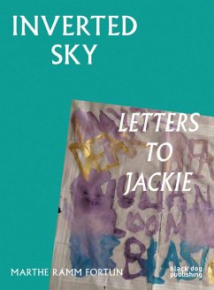 Inverted Sky: Letters to Jackie - Fortun, Marthe Ramm