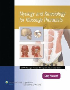 Myology and Kinesiology for Massage Therapists, Revised Reprint (Lww Massage Therapy and Bodywork Educational Series) - Moorcroft, Cindy