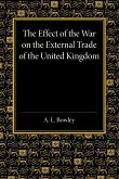 The Effect of the War on the External Trade of the United Kingdom