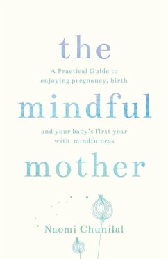 The Mindful Mother - Chunilal, Naomi