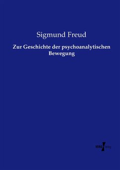 Zur Geschichte der psychoanalytischen Bewegung - Freud, Sigmund