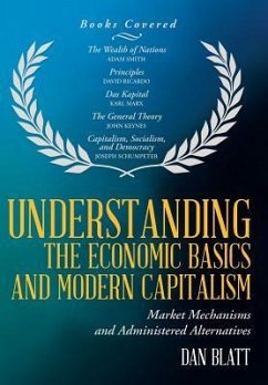 Understanding the Economic Basics and Modern Capitalism - Blatt, Dan