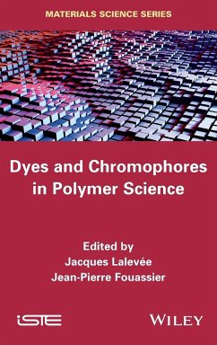 Dyes and Chromophores in Polymer Science