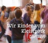 Wir Kinder vom Kleistpark tanzen