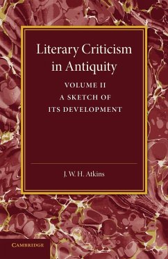 Literary Criticism in Antiquity - Atkins, J. W. H.