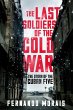 The Last Soldiers of the Cold War - Bild 1