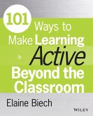 101 Ways to Make Learning Active Beyond the Classroom