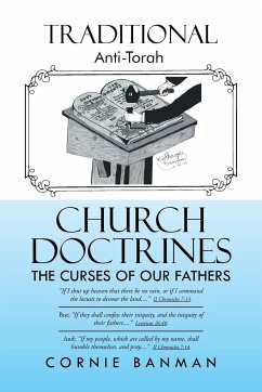 Traditional Anti-Torah Church Doctrines - Banman, Cornie