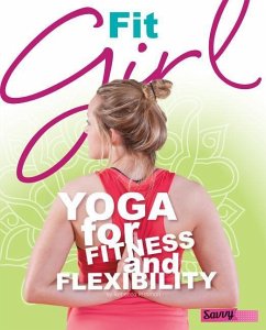 Fit Girl: Yoga for Fitness and Flexibility - Rissman, Rebecca