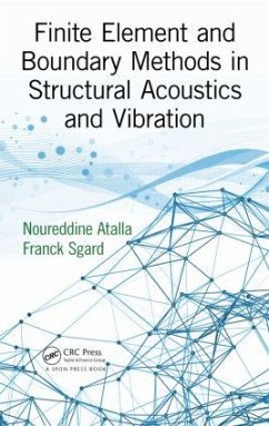 Finite Element and Boundary Methods in Structural Acoustics and Vibration - Atalla, Noureddine; Sgard, Franck