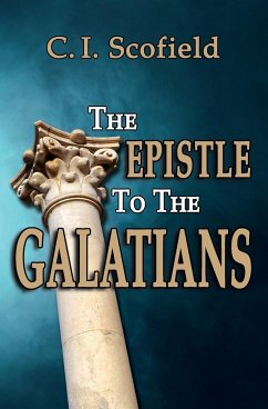 The Epistle to the Galatians - Scofield, C I