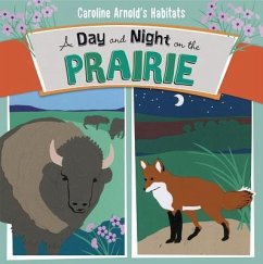 A Day and Night on the Prairie - Arnold, Caroline