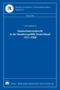 Cover Staatsschutzstrafrecht in der Bundesrepublik Deutschland 1951-1968