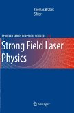 Strong Field Laser Physics