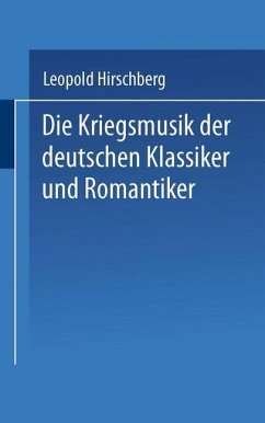 Die Kriegsmusik der deutschen Klassiker und Romantiker