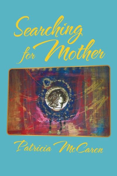 Searching for Mother Searching for Mother