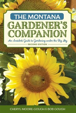 The Montana Gardener's Companion - Moore-Gough, Cheryl; Gough, Robert