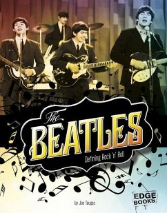 The Beatles: Defining Rock 'n' Roll - Tougas, Joe