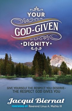 Your God-Given Dignity - Biernat, Jacqui