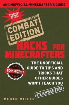 Hacks for Minecrafters: Combat Edition - Miller, Megan