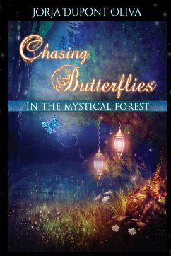 Chasing Butterflies in the Mystical Forest - Dupont-Oliva, Jorja