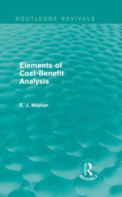Elements of Cost-Benefit Analysis (Routledge Revivals) - Mishan, E J