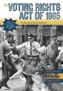 The Voting Rights Act of 1965: An Interactive History Adventure - Burgan, Michael