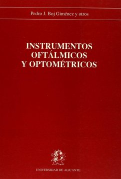 Instrumentos oftálmicos y optométricos - Boj Giménez, Pedro José; García Bernabeu, José R.; García Muñoz, Ángel