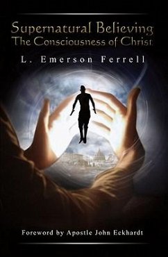 Supernatural Believing - Ferrell Dr