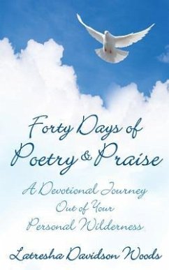 Forty Days of Poetry & Praise - Woods, Latresha Davidson