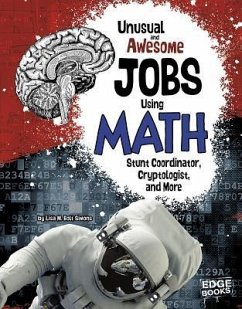 Unusual and Awesome Jobs Using Math: Stunt Coordinator, Cryptologist, and More - Simons, Lisa M. Bolt