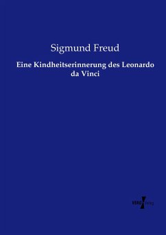 Eine Kindheitserinnerung des Leonardo da Vinci - Freud, Sigmund