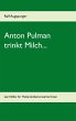 Anton Pulman trinkt Milch... - Bild 1