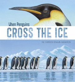 When Penguins Cross the Ice: The Emperor Penguin Migration - Katz Cooper, Sharon