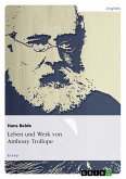 Leben und Werk von Anthony Trollope Leben und Werk von Anthony Trollope