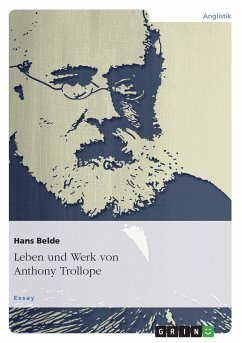 Leben und Werk von Anthony Trollope - Belde, Hans