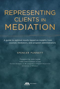 Representing Clients in Mediation - Punnett, Spencer M