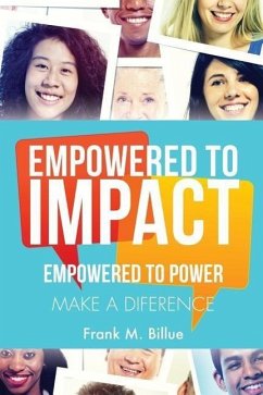 Empowered to Impact - Billue, Frank M.