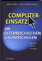 Computereinsatz an österreichischen Grundschulen - gestern - heute - morgen