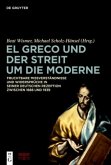 El Greco und der Streit um die Moderne