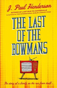 The Last of the Bowmans - Henderson, J. Paul