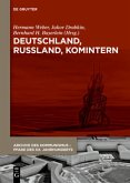 Überblicke, Analysen, Diskussionen / Dokumente (1918-1943), 3 Bde. / Deutschland, Russland, Komintern I+II