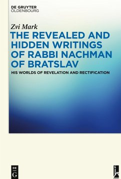 The Revealed and Hidden Writings of Rabbi Nachman of Bratslav - Mark, Zvi